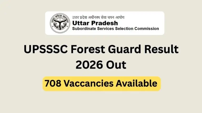 Breaking UPSSSC Forest Guard Result 2026 Out Check Eligibility Result for 708 Posts and Important Links