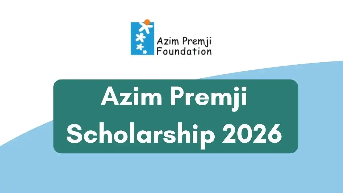 Good News Azim Premji Scholarship 2026, Eligibility, Required Documents, and Deadline Date