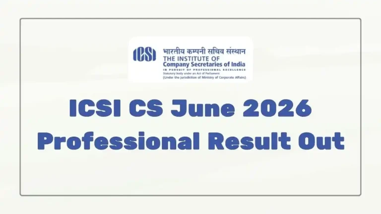 ICSI CS June 2026 Professional Result Out Know How to Download Scorecard and More Updates
