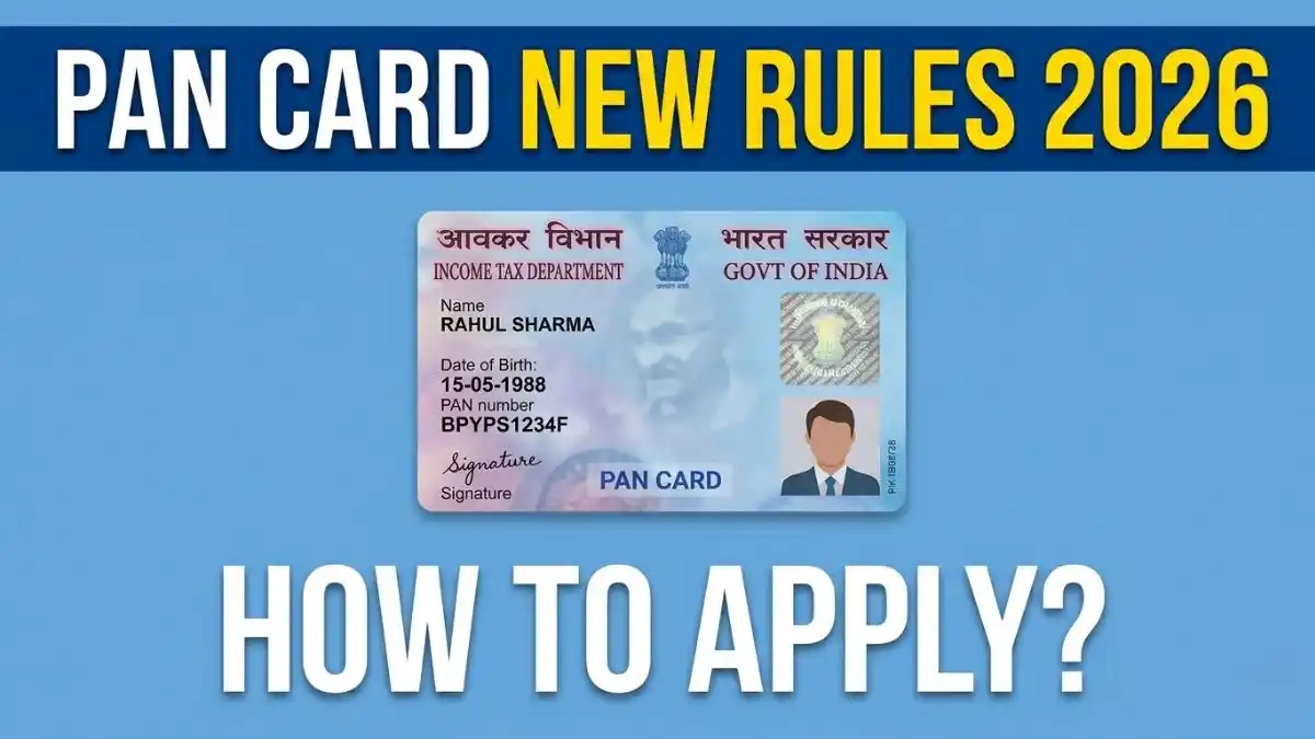 PAN Card New Rules 2026 New Forms, Documents Required and How to Apply Online