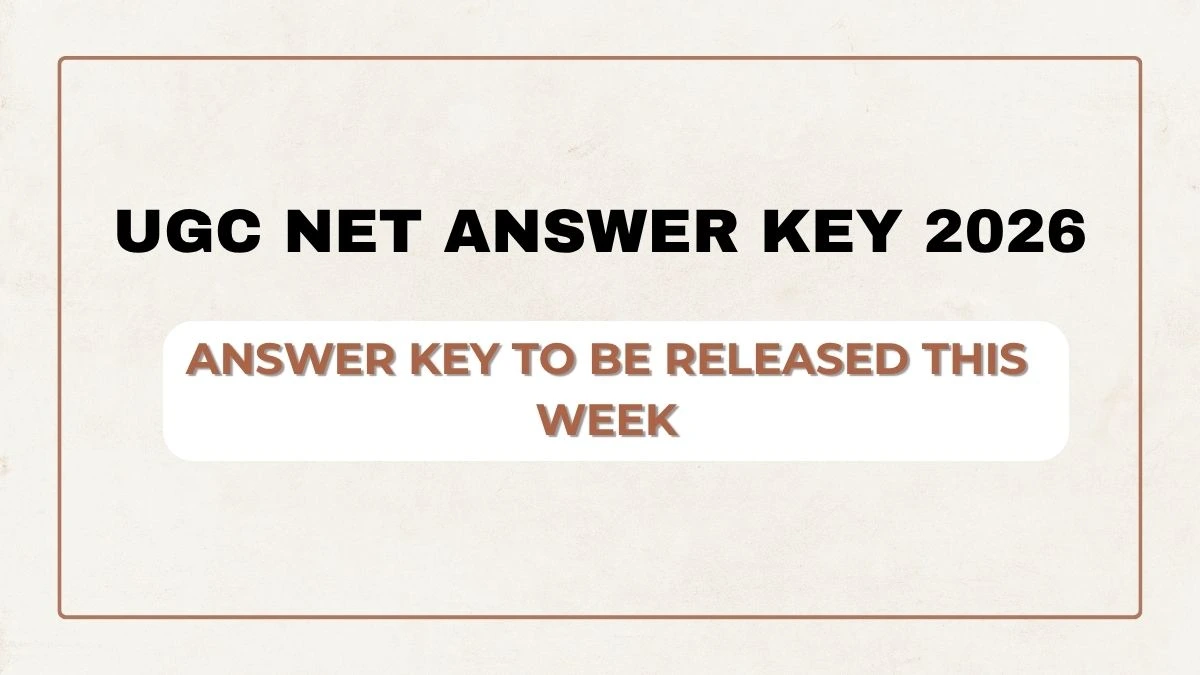 UGC NET Answer Key 2026 Provisional Answer Key to Be Released This Week, Easy Download Link Here