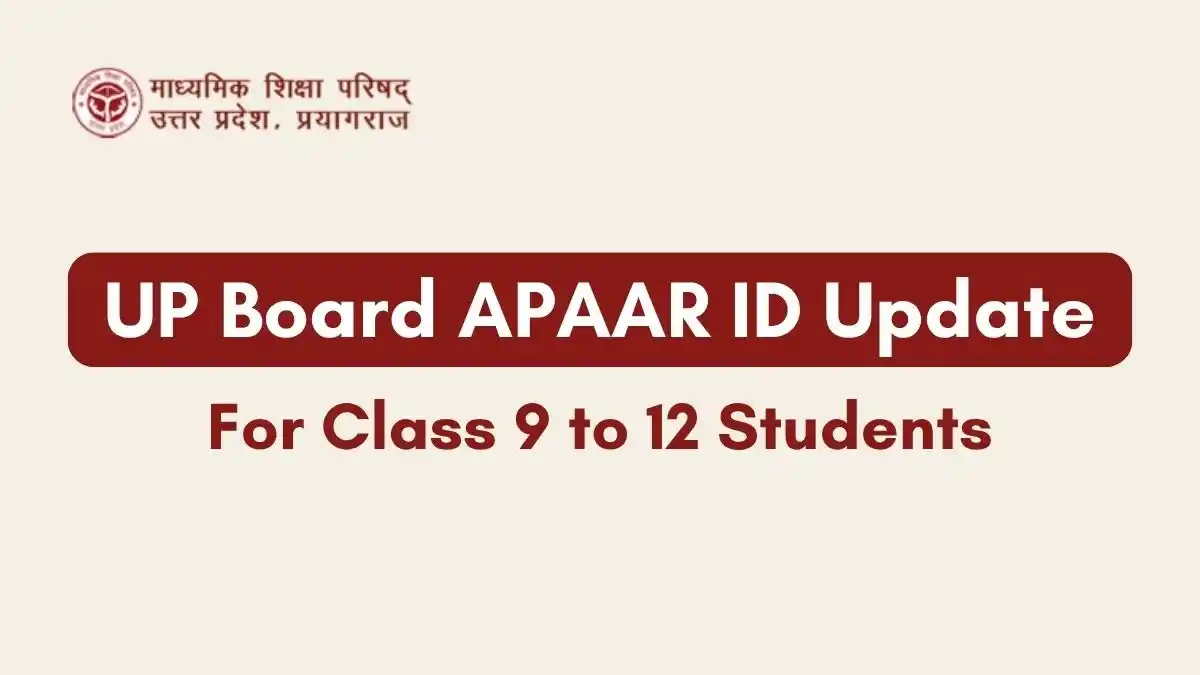 UP Board APAAR ID Update Classes 9 to 12 Students Asked to Create APAAR ID, Why Is It Important